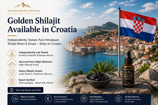 Buying Shilajit in Croatia — Golden Shilajit Official, Drops and Resin, Eurofins Tested, COA Available